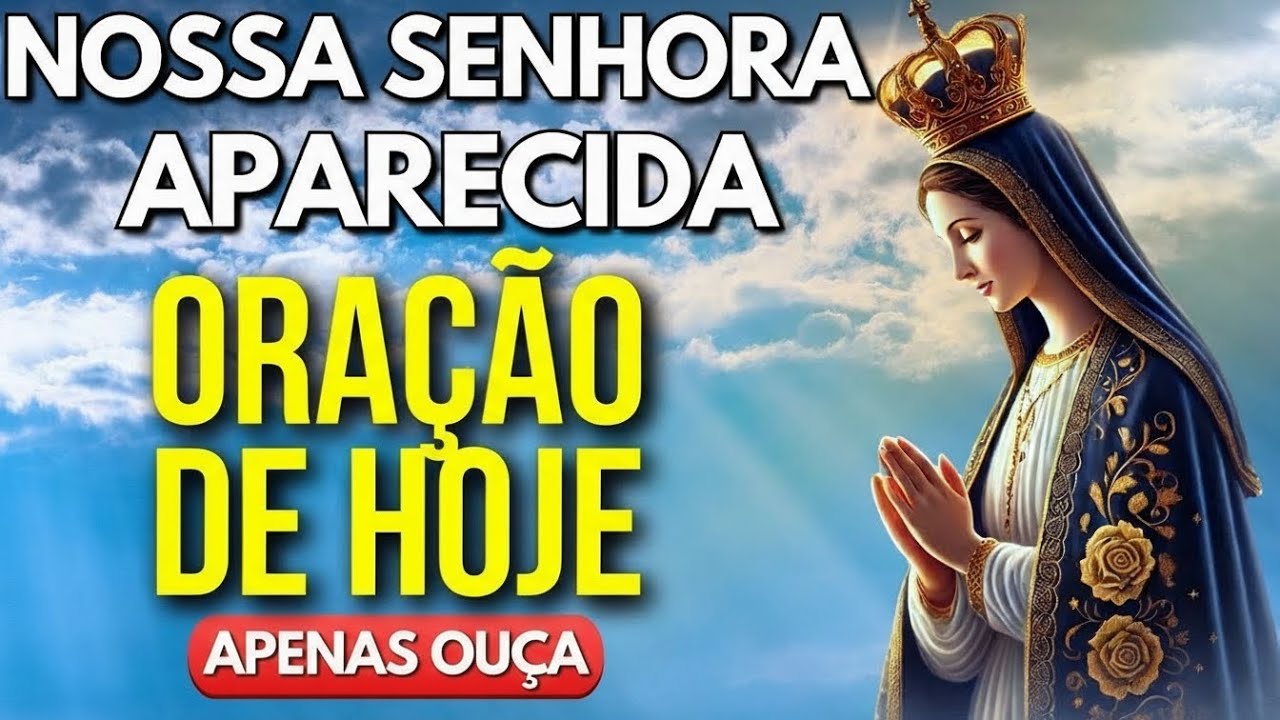 Intercede por Nós, Nossa Senhora Aparecida! - Reze Comigo!