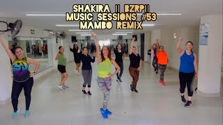 SHAKIRA || BZRP Music Sessions #53 || Mambo Remix || zumba || coreo