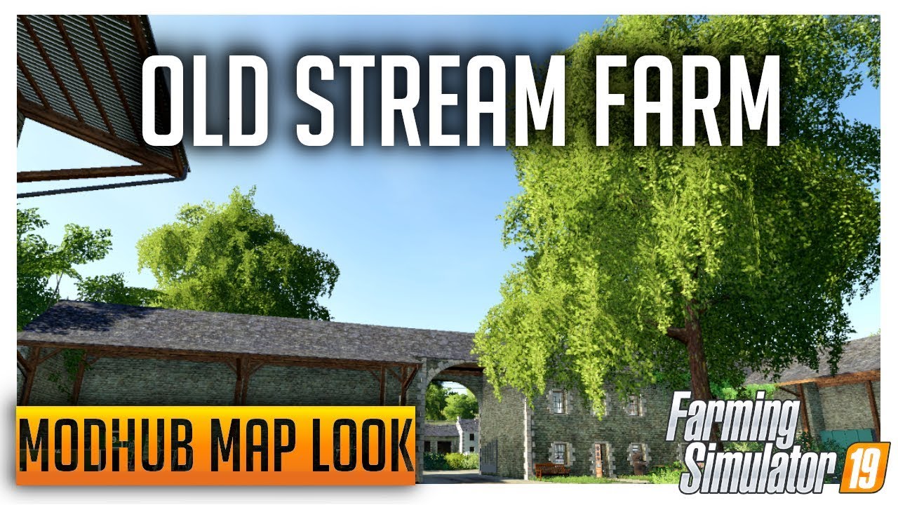 Old Stream Farm, ModHub Map first look | Farming Simulator 19