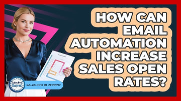 How Can Email Automation Increase Sales Open Rates? - Sales Pro Blueprint
