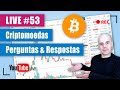 Criptomoedas - Perguntas &amp; Respostas - #LIVE 53