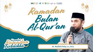 Ramadan Bulan Al-Qur'an | Ust. Dr. Rustam Koly, Lc., M.A.