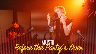 Mustii - Before The Party's Over | Live Bij Q