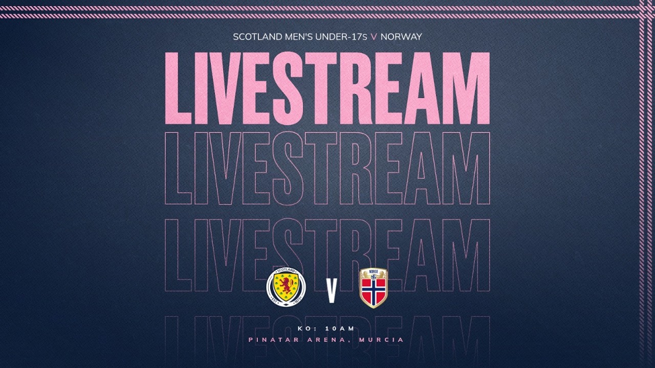 LIVE | Scotland Men's Under-17s v Norway