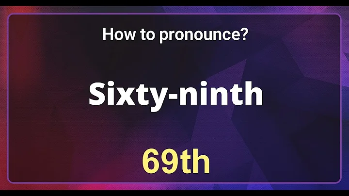 Sixty-ninth (69th) Pronunciation Correctly in English, How to Pronounce 69th in American English