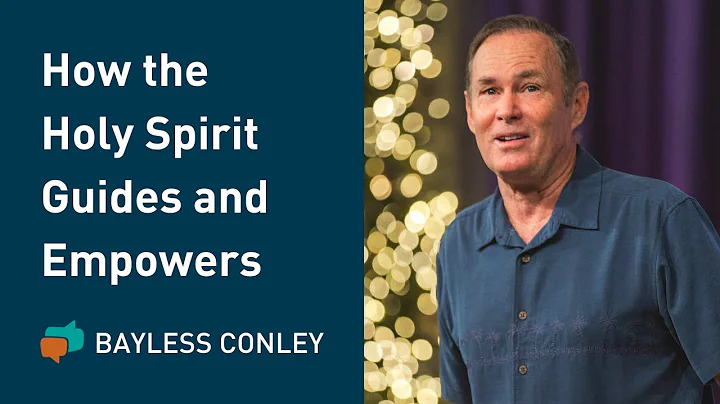 How the Holy Spirit Guides and Empowers You | Bayl...