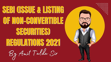 SEBI (ISSUE & LISTING OF NON CONVERTIBLE SECURITIES) REGULATIONS 2021