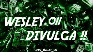 🎭 AGRESSIVO DISTORCE NOIA 👺🥇 ( DJ WESLEY 011 )