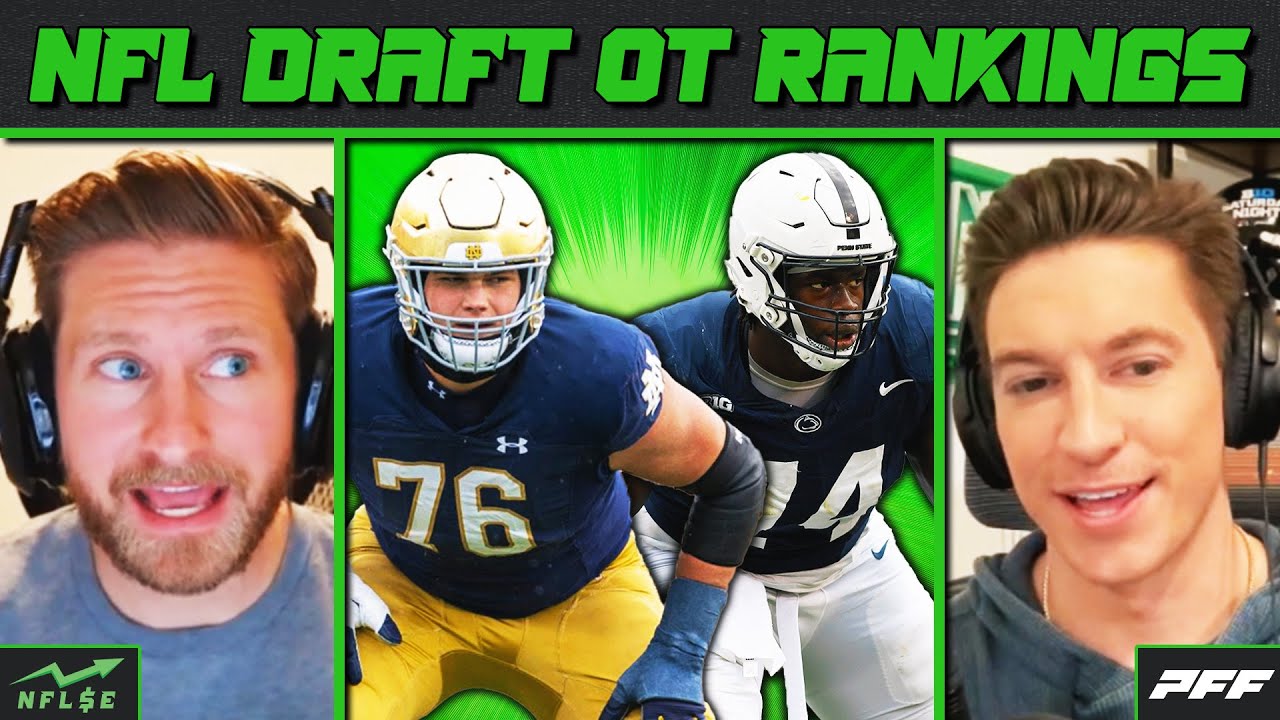 2024 NFL Draft OT Rankings NFL Stock Exchange YouTube