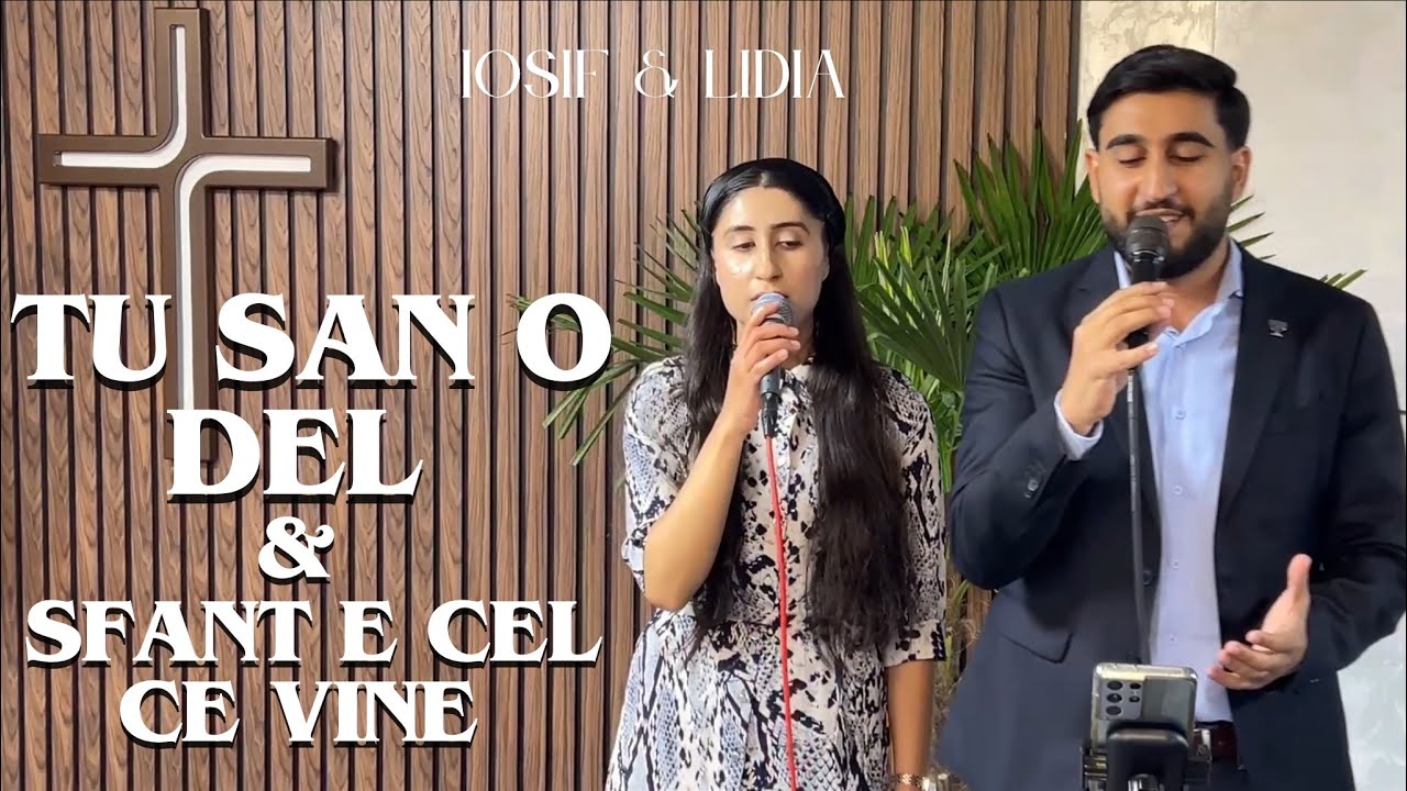 Iosif & Lidia - COLAJ, TU SAN O DEL - SFÂNT E CEL CE VINE