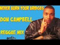 Don campbell best of reggae lovers and culture mix never burn your bridges mixtape