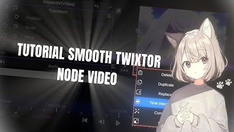 Tutorial Smooth Twixtor Node Video Like AE