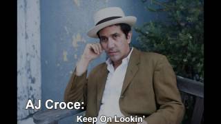 Watch Aj Croce Keep On Lookin video