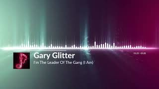 Gary Glitter - I&#39;m The Leader Of The Gang I Am