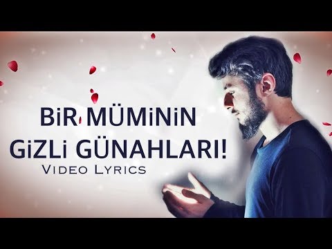 Bir Müminin Gizli Günahları (Video Lyrics)