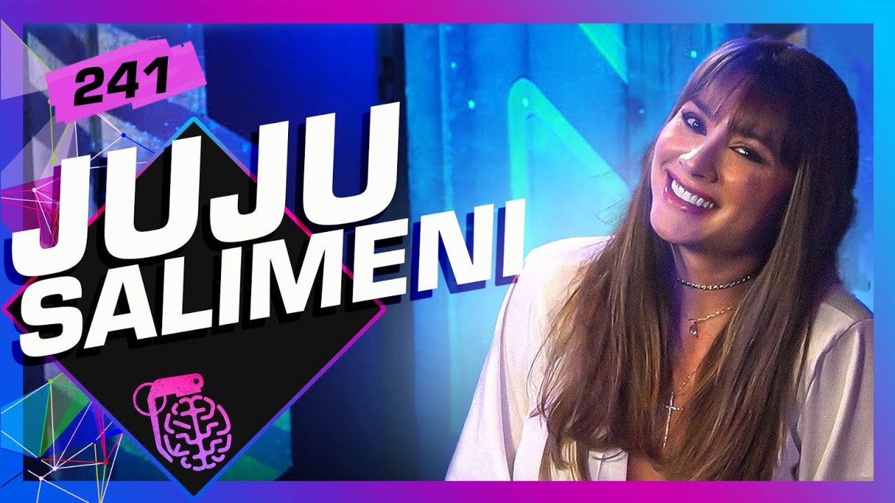 JUJU SALIMENI - Inteligência Ltda. Podcast #241