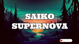 SUPERNOVA SAIKO LETRA