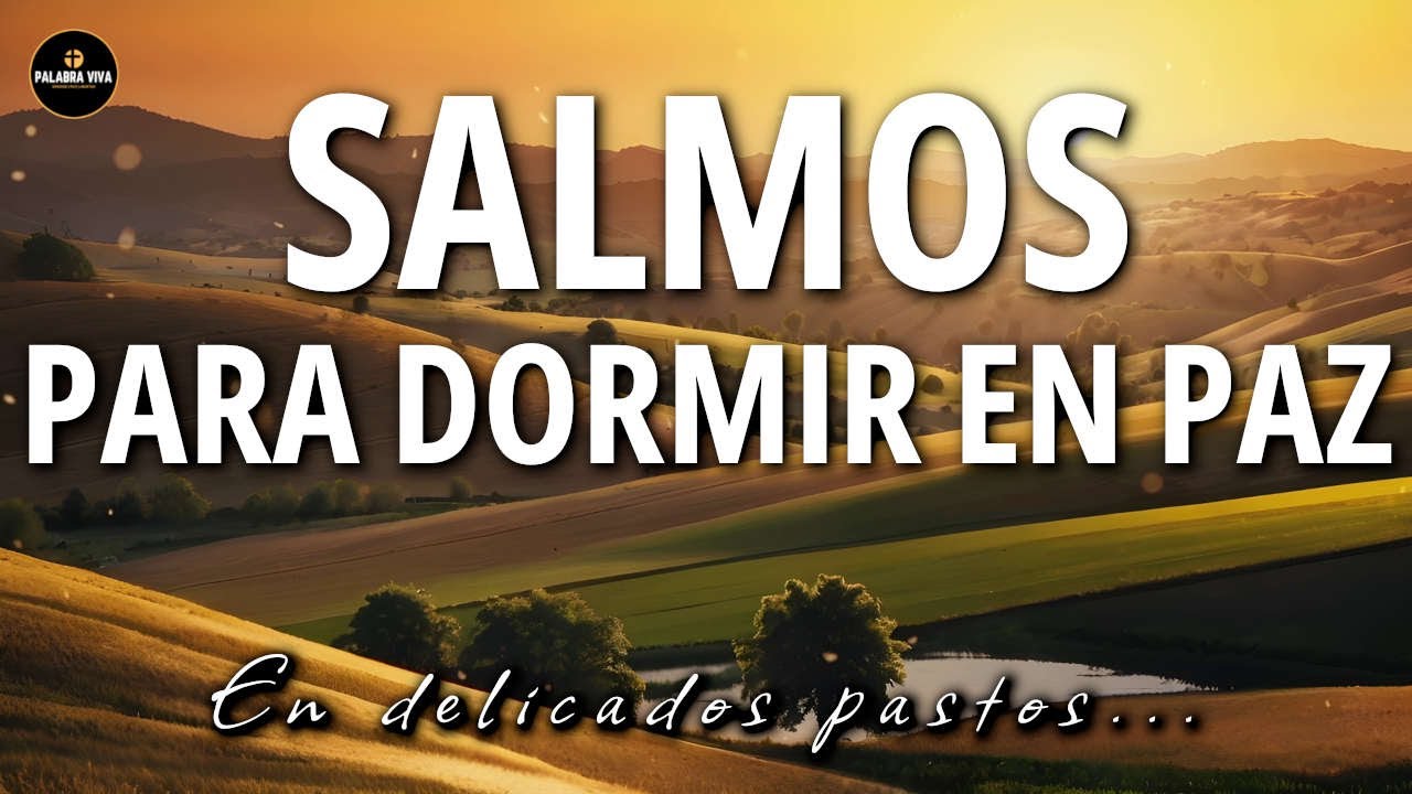 Salmos para dormir en paz | Palabra de Dios | Música relajante Salmo 91 ...