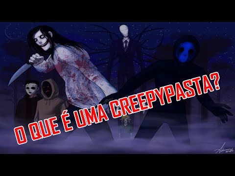 Vídeo: O Que é Creepypasta