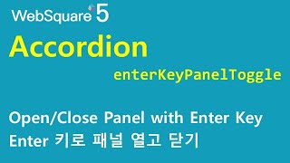Accordion - Enterkeypaneltoggle Accordion Websquare5 - Quick Guide