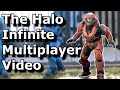 The Obligatory Halo Infinite Multiplayer Video and what I thought