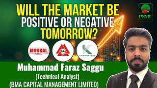 Will The Market Be Positive Tomorrow Or Negative | KOSM, MTL, MUGHAL STEEL | PSMU
