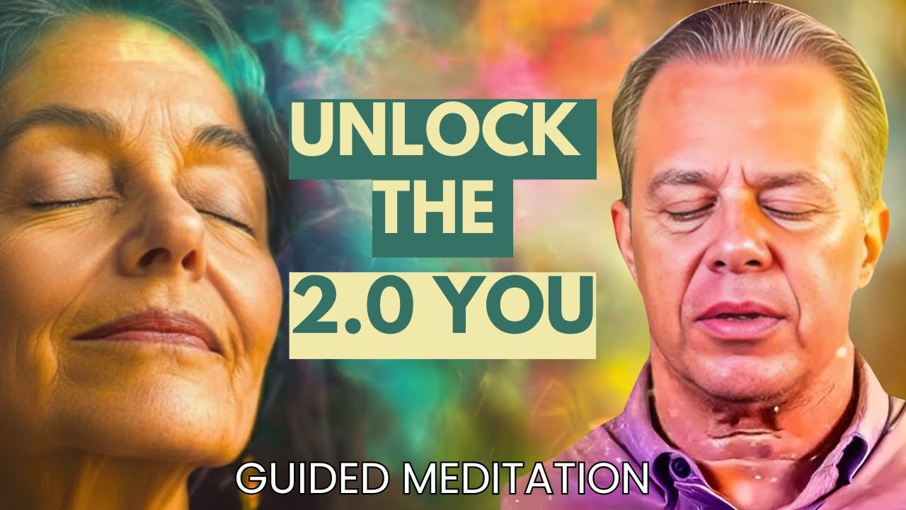 Joe Dispenza–Unlock Your 2.0 Self | Guided Meditation to Reprogram Your Mind & Step Into Your Future