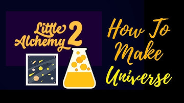 Little Alchemy 2-How To Make Universe Cheats & Hints