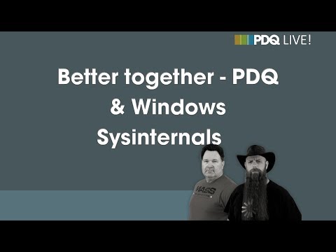 PDQ Live! : Better together - PDQ & Windows Sysinternals