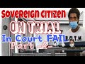 Sovereign Citizen Rise Of The Moors On Trial in Court FAIL - part 4