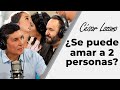 ¿Se puede amar a 2 personas a la vez? |  Wendy Requenes | Dr. Carlos Augusto | Dr. César Lozano