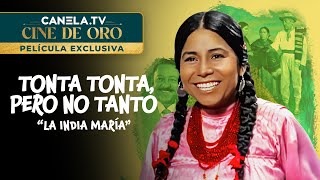  Tonta Tonta, Pero No Tanto (1972) Película Completa con "La India María" | Canela.TV 