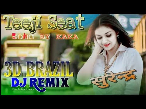 Kaka  Teeji Seat 3d Ultra Brazil Remix Song  Aakansha  New Punjabi Songs 2021 Latest Punjabi Song