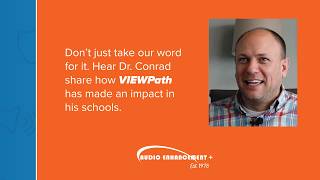 Dr. Zachary Conrad shares how VIEWPath has impacted his schools