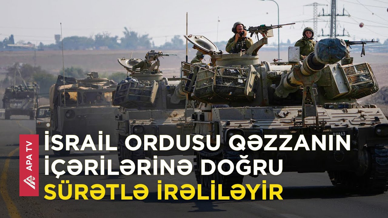 İsrail Ordusu Qəzza şəhərinin anklavın cənubuyla əlaqəsini kəsib APA