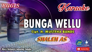 Bunga Wellu_Bugis Karaoke Keyboard_Lirik_Cipt.H  Mustafha Bande