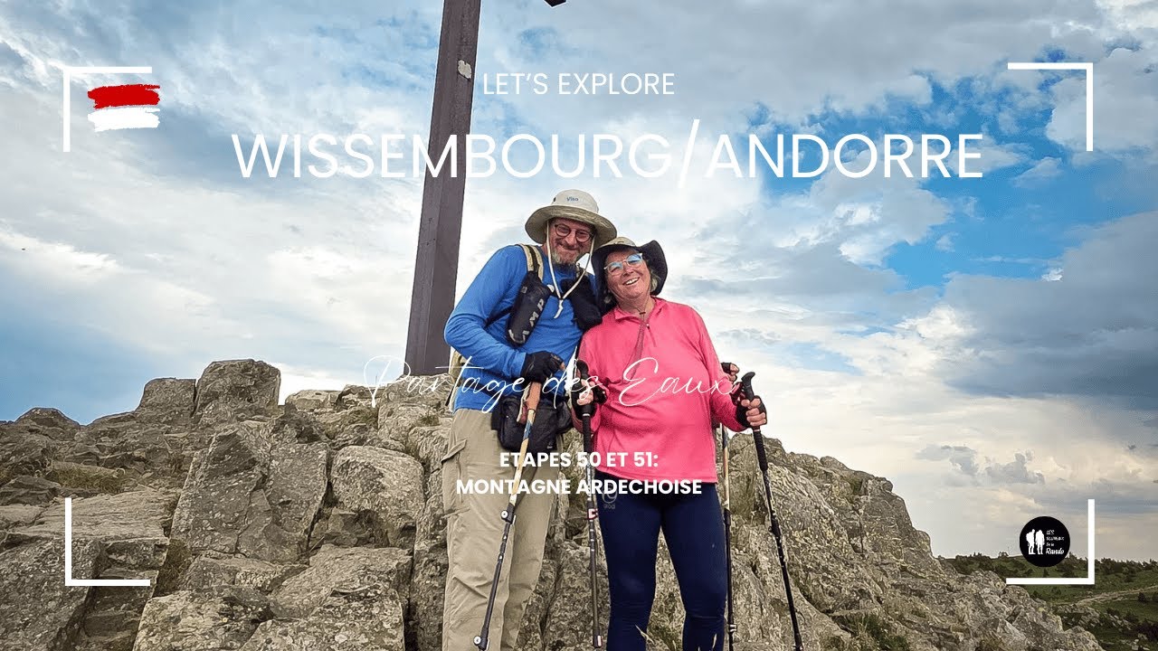 Wissembourg/Andorre : épisode 26 . La montagne ardéchoise.