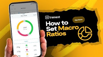 Guide on How to Set Macro Ratios | Trainest App