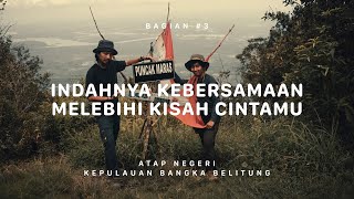 MOUNT MARAS - Roof of Bangka Belitung #3