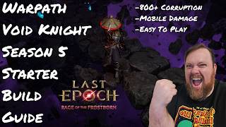 Last Epoch: Warpath Void Knight Season 5 Starter Build Guide