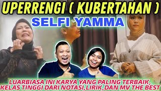 Selfi Yamma UPERRENGI (KUBERTAHAN) - MERINDING TERUS-TERUSAN‼️GAK NYANGKA INI CIPTAAN SELFI