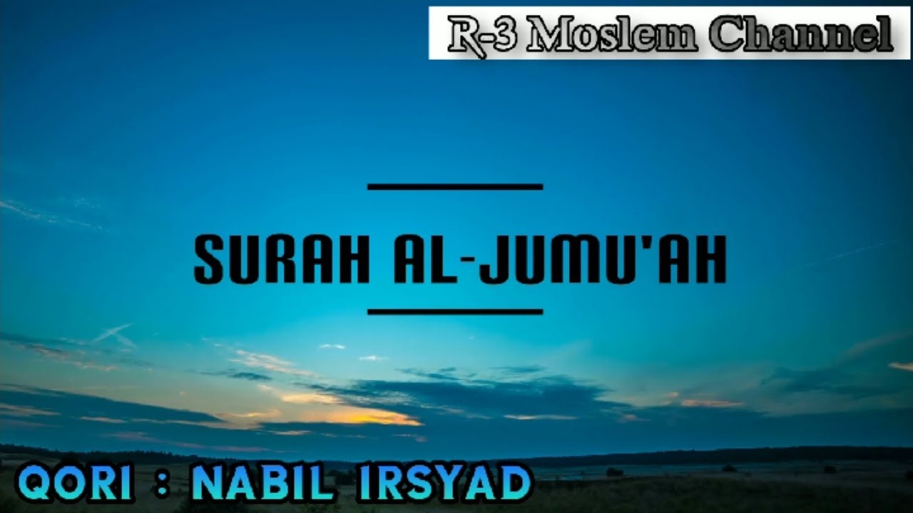 Surah Al Jumu'ah Merdu - YouTube