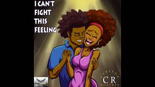 Video thumbnail of "Carlton Roberts - I Can't Fight This Feeling.. 2023 Groovy Soca"
