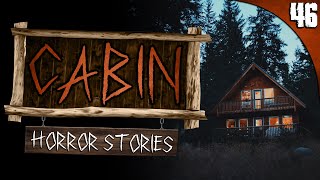 46 Cabin HORROR Stories (COMPILATION)