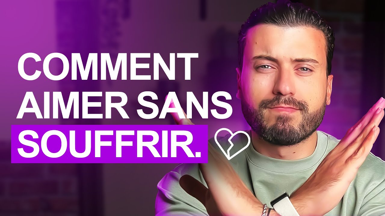Comment aimer sans souffrir ?