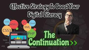 Effective Strategies to Boost Your Digital Literacy / The Continuation