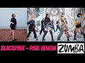 Blackpink pink venom  zumba  dance fitness