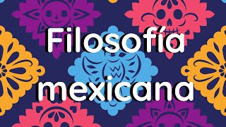 Filosofía mexicana