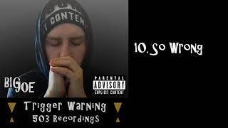 So Wrong - Big Joe [Trigger Warning]