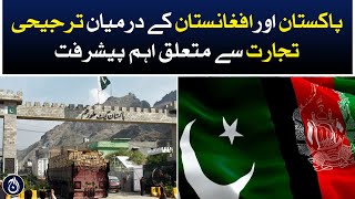 Important developments regarding preferential trade between Pakistan and Afghanistan - Aaj News